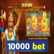 10000 bet